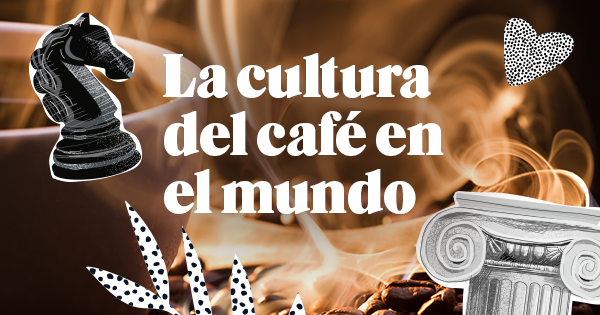 La cultura del café en el mundo