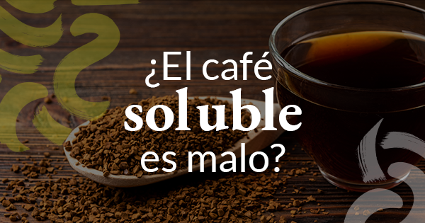 ¿El café soluble es malo?